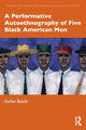 Book cover of: Performative Autoethnography of Five Black American Men. By: Stefan Battle