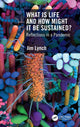 Book cover of: What Is Life and How Might It Be Sustained?. By: J. M. Lynch