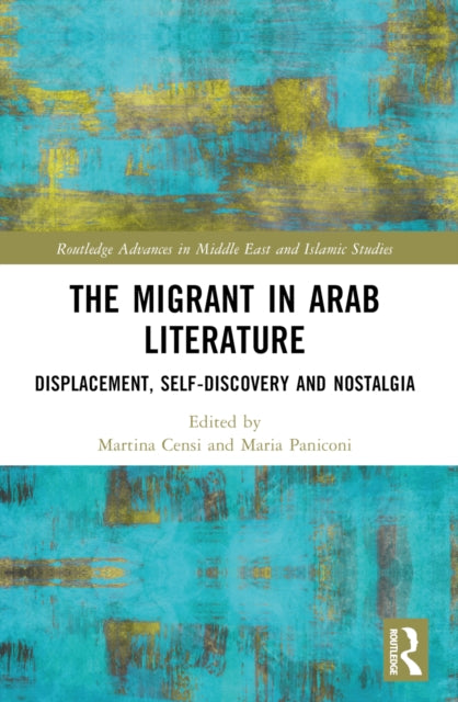 Book cover of: Migrant in Arab Literature. By: Martina Censi