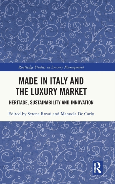 Book cover of: Made in Italy and the Luxury Market. By: Serena Rovai