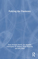 Book cover of: Policing the Pandemic. By: Sanja Kutnjak Ivković