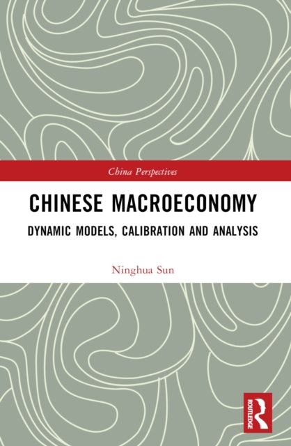 Book cover of: Chinese Macroeconomy. By: Ninghua Sun
