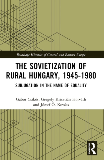 Book cover of: Sovietization of Rural Hungary, 1945-1980