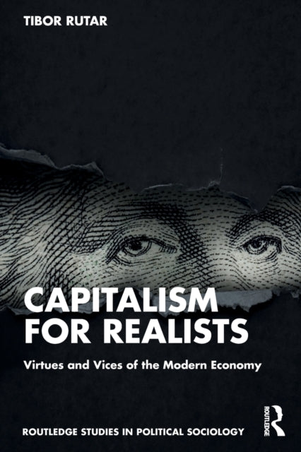 Book cover of: Capitalism for Realists. By: Tibor Rutar