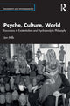 Book cover of: Psyche, Culture, World. By: Jon Mills