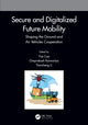 Book cover of: Secure and Digitalized Future Mobility. By: Yue Cao