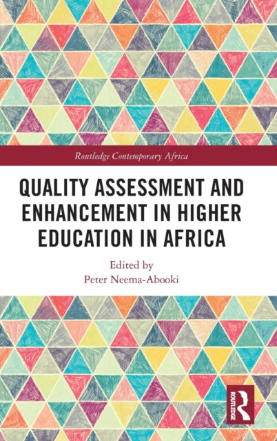 Book cover of: Quality Assessment and Enhancement in Higher Education in Africa. By: Peter Neema-Abooki