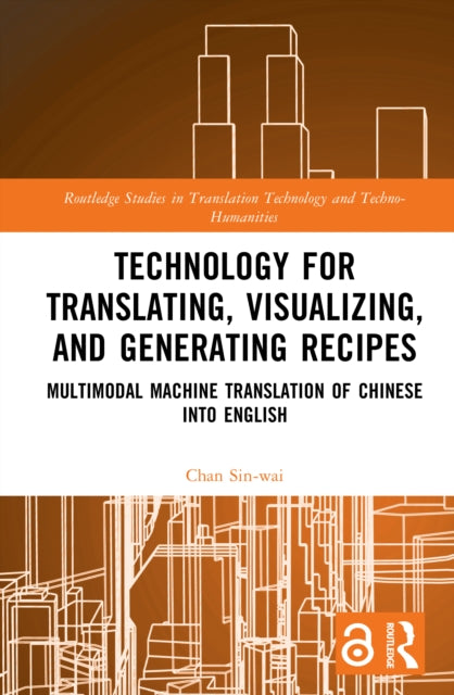 Book cover of: Technology for Translating, Visualizing, and Generating Recipes