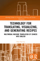 Book cover of: Technology for Translating, Visualizing, and Generating Recipes