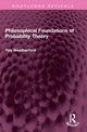 Book cover of: Philosophical Foundations of Probability Theory. By: Roy Weatherford