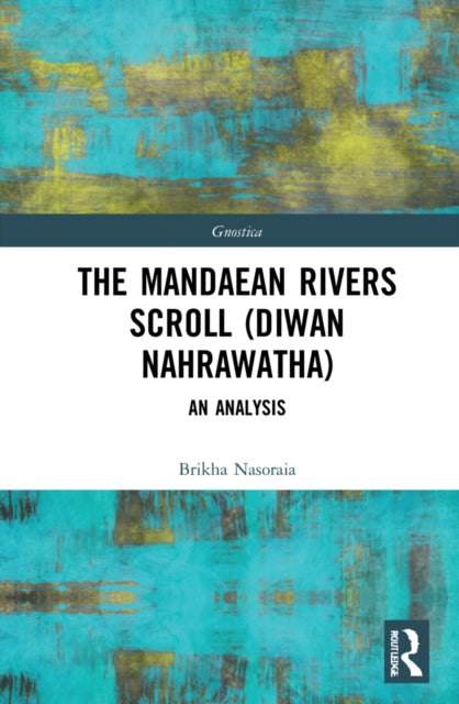 Book cover of: Mandaean Rivers Scroll (Diwan Nahrawatha). By: Brikha Nasoraia