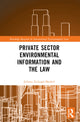 Book cover of: Private Sector Environmental Information and the Law. By: Juliana Zuluaga-Madrid