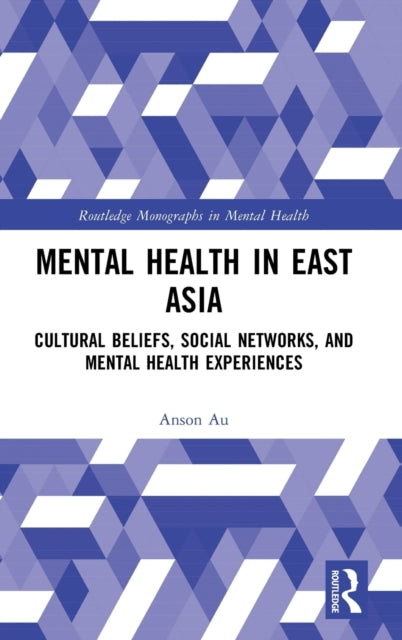 Book cover of: Mental Health in East Asia. By: Anson Au