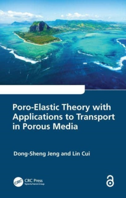 Book cover of: Poro-Elastic Theory with Applications to Transport in Porous Media. By: Dong-Sheng Jeng