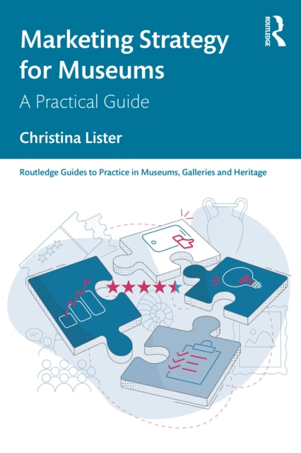 Book cover of: Marketing Strategy for Museums. By: Christina Lister