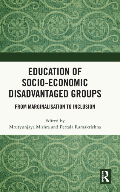 Book cover of: Education of Socio-Economic Disadvantaged Groups. By: Mrutyunjaya Mishra