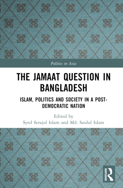 Book cover of: Jamaat Question in Bangladesh. By: Syed Serajul Islam
