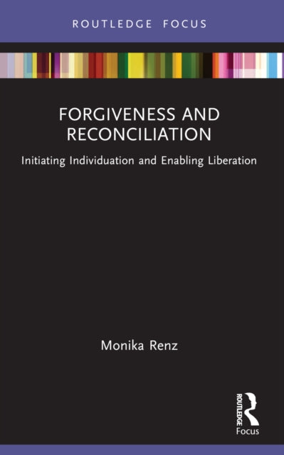 Book cover of: Forgiveness and Reconciliation. By: Monika Renz