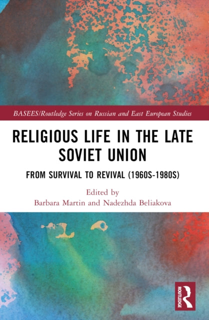 Book cover of: Religious Life in the Late Soviet Union. By: Barbara Martin