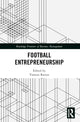 Book cover of: Football Entrepreneurship. By: Vanessa Ratten