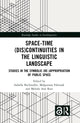 Book cover of: Space-Time (Dis)continuities in the Linguistic Landscape