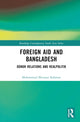 Book cover of: Foreign Aid and Bangladesh. By: Mohammad Mizanur Rahman