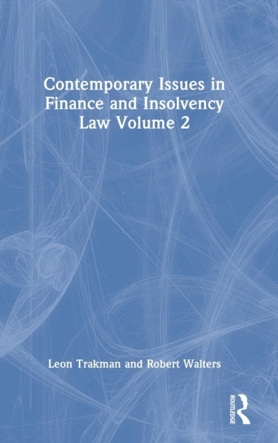 Book cover of: Contemporary Issues in Finance and Insolvency Law Volume 2. By: Leon Trakman
