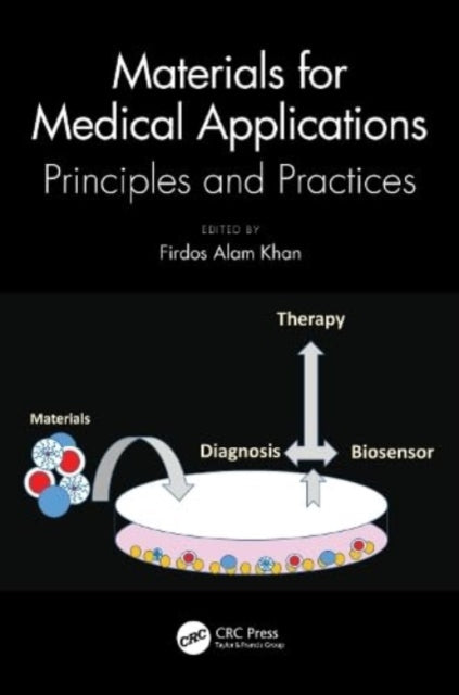 Book cover of: Materials for Medical Applications. By: Firdos Alam Khan
