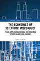 Book cover of: Economics of Scientific Misconduct. By: James R. Wible