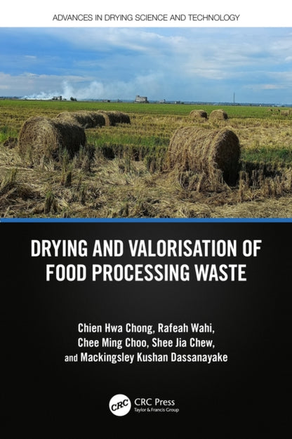 Book cover of: Drying and Valorisation of Food Processing Waste. By: Chien Hwa Chong