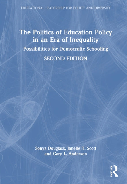 Book cover of: Politics of Education Policy in an Era of Inequality. By: Sonya Douglass Horsford