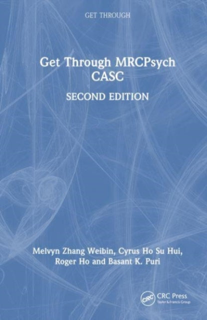 Book cover of: Get Through MRCPsych CASC. By: Melvyn W. B. Zhang