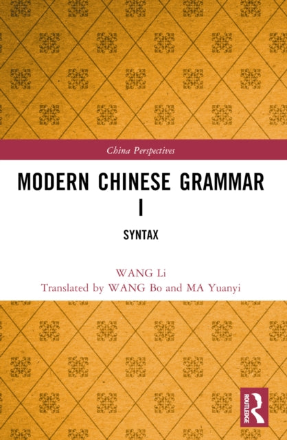 Book cover of: Modern Chinese Grammar I. By: Li Wang