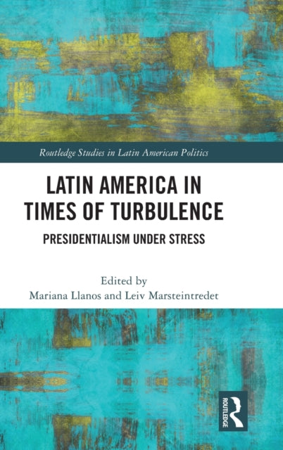 Book cover of: Latin America in Times of Turbulence. By: Mariana Llanos