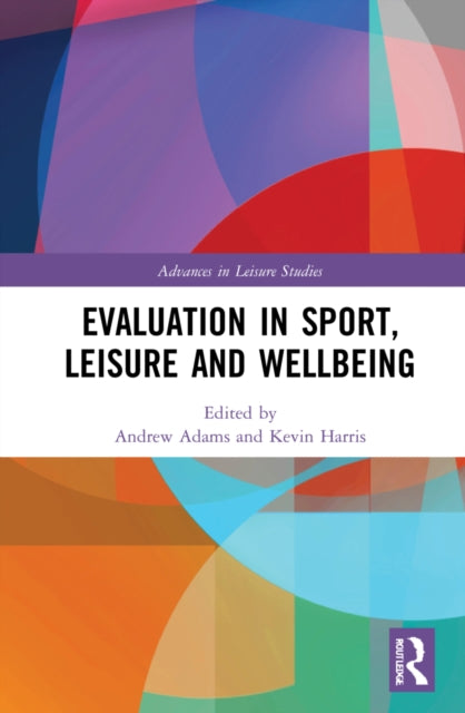 Book cover of: Evaluation in Sport and Leisure. By: Andrew Adams