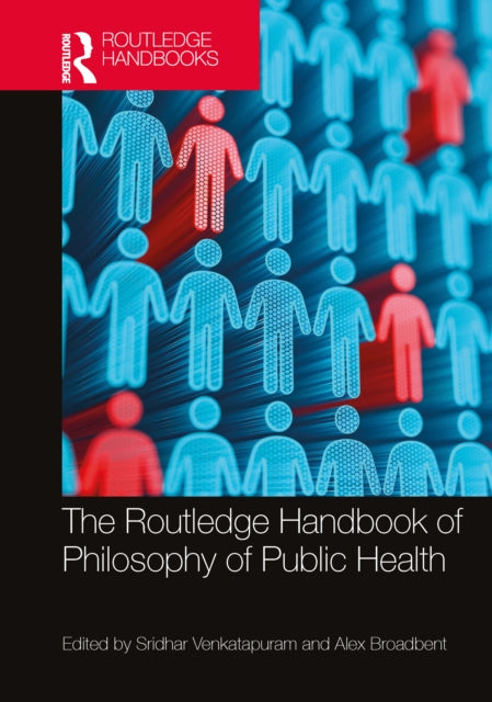 Book cover of: Routledge Handbook of Philosophy of Public Health. By: Sridhar Venkatapuram