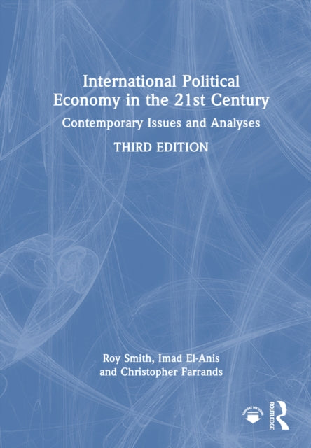 Book cover of: International Political Economy in the 21st Century. By: Roy Smith