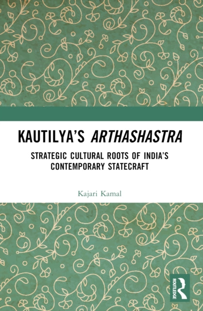 Book cover of: Kautilya’s Arthashastra. By: Kajari Kamal