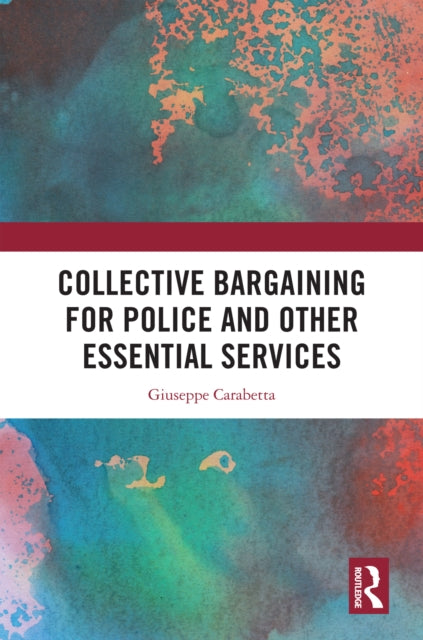 Book cover of: Collective Bargaining for Police and Other Essential Services