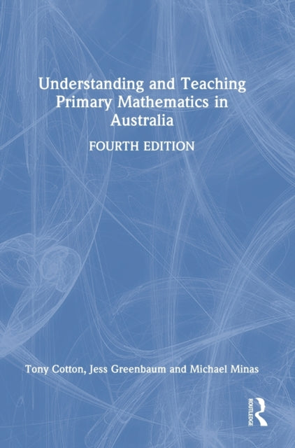Book cover of: Understanding and Teaching Primary Mathematics in Australia. By: Tony Cotton