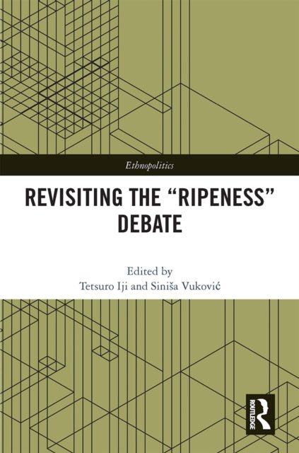 Book cover of: Revisiting the “Ripeness” Debate. By: Tetsuro Iji