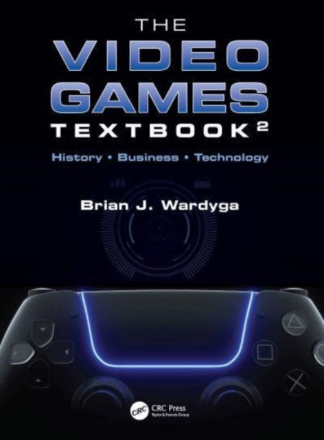 Book cover of: Video Games Textbook. By: Brian J. Wardyga