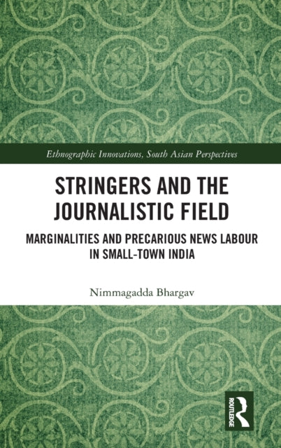 Book cover of: Stringers and the Journalistic Field. By: Nimmagadda Bhargav