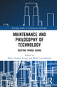 Book cover of: Maintenance and Philosophy of Technology. By: Mark Thomas Young
