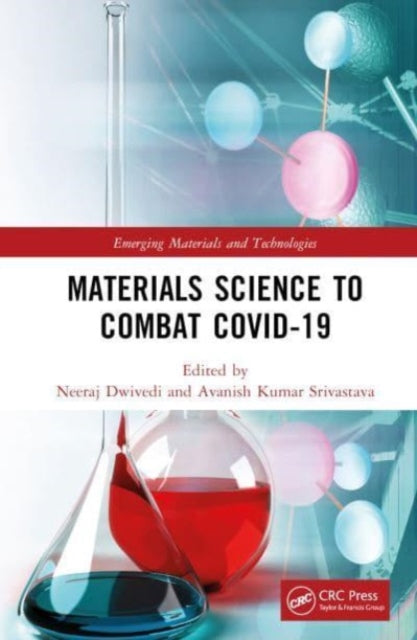 Book cover of: Materials Science to Combat COVID-19. By: Neeraj Dwivedi