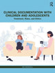Book cover of: Clinical Documentation with Children and Adolescents. By: Amy Marschall