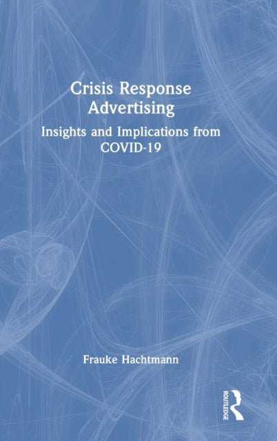 Book cover of: Crisis Response Advertising. By: Frauke Hachtmann