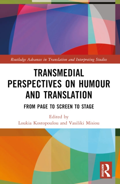 Book cover of: Transmedial Perspectives on Humour and Translation. By: Loukia Kostopoulou