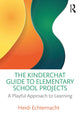 Book cover of: Kinderchat Guide to Elementary School Projects. By: Heidi Echternacht