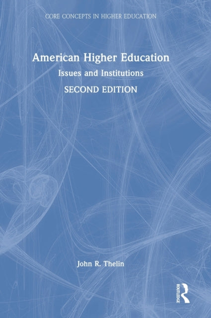 Book cover of: American Higher Education. By: John R. Thelin